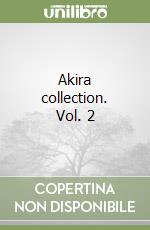 Akira collection. Vol. 2 libro