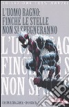 Uomo Ragno. Finché le stelle non si spegneranno libro di Straczynski J. Michael Romita John jr.