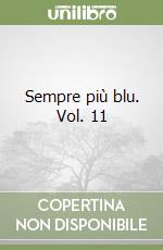 Sempre più blu. Vol. 11