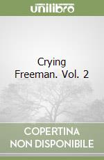 Crying Freeman. Vol. 2