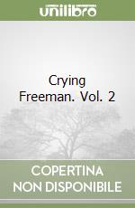 Crying Freeman. Vol. 2 libro