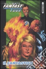 Il Fantastico. Ultimate Fantastic Four deluxe. Vol. 1 libro