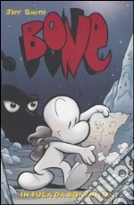 In fuga da Boneville. Bone libro