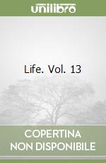 Life. Vol. 13 libro