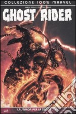 La Strada per la dannazione. Ghost Rider. Vol. 1 libro