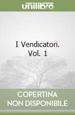 I Vendicatori. Vol. 1 libro