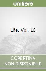 Life. Vol. 16 libro