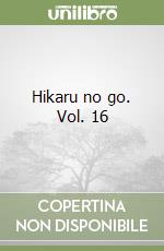 Hikaru no go. Vol. 16 libro