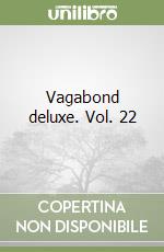 Vagabond deluxe. Vol. 22 libro