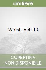 Worst. Vol. 13
