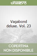 Vagabond deluxe. Vol. 23 libro