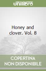 Honey and clover. Vol. 8 libro