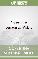 Inferno e paradiso. Vol. 3 libro