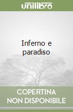 Inferno e paradiso libro