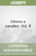 Inferno e paradiso. Vol. 8 libro