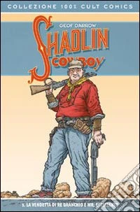 Shaolin cowboy. Vol. 1 libro