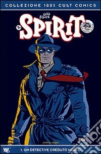 Un detective creduto morto. Spirit (1) libro