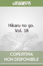 Hikaru no go. Vol. 18 libro