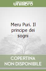 Meru Puri. Il principe dei sogni (3) libro