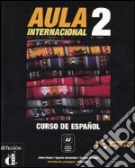 Aula internacional. Curso de español. Con CD Audio. Vol. 2 libro