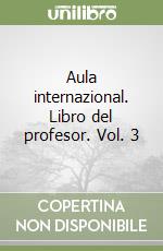 Aula internazional. Libro del profesor. Vol. 3 libro