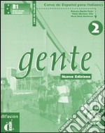 Gente. Curso de Español para italianos. Libro de trabajo. Con CD Audio. Vol. 2 libro