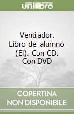 Ventilador. Libro del alumno (El). Con CD. Con DVD libro