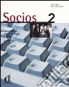 Socios. Curso de español orientado al mundo del trabajo. Libro del alumno libro di Martínez Lola Sabater M. Lluisa