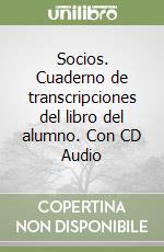 Socios. Cuaderno de transcripciones del libro del alumno. Con CD Audio libro