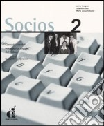 Socios. Curso de español orientado al mundo del trabajo. Cuaderno de ejercicios. Vol. 2 libro