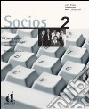 Socios. Curso de español orientado al mundo del trabajo. Cuaderno de ejercicios. Vol. 2 libro