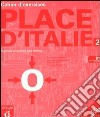 Place d'Italie. Méthode de français pour Italiens. Cahier d'exercices. Con DVD. Vol. 2 libro