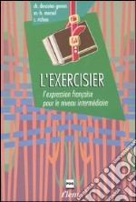 L'Exercisier. L'expression française pour le niveau intermédiare