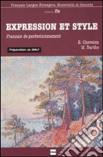 Expression et style. Français de perfectionnement libro