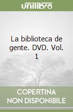 La biblioteca de gente. DVD. Vol. 1