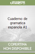 Cuaderno de gramatica espanola A1