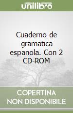 Cuaderno de gramatica espanola. Con 2 CD-ROM