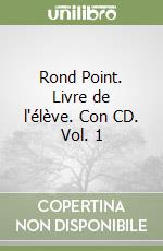 Rond Point. Livre de l'élève. Con CD. Vol. 1 libro