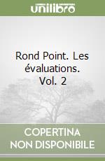 Rond Point. Les évaluations. Vol. 2 libro