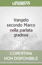 Vangelo secondo Marco nella parlata gradese