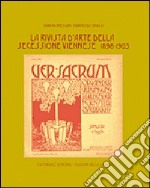 Ver Sacrum. Rivista d'arte della secessione viennese 1898-1903 libro