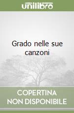 Grado nelle sue canzoni libro