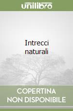 Intrecci naturali