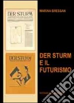 Der Sturm e il futurismo libro