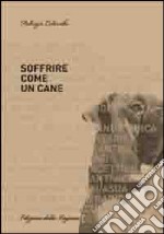 Soffrire come un cane