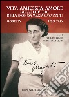 Vita amicizia amore nelle lettere della prof.ssa Maria Cavazzuti. Gorizia 1938-1946 libro