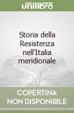 Storia della Resistenza nell'Italia meridionale