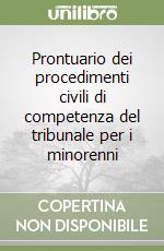 Prontuario dei procedimenti civili di competenza del tribunale per i minorenni libro