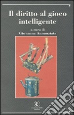 Il diritto al gioco intelligente. Giochi di parole. Con CD-ROM