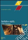 Farfalle e spilli. Intrigo napoletano libro di Ruffa Annamaria